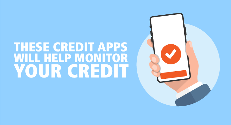 Use These Apps to Construct and Monitor Your Credit score Use These Apps to Construct and Monitor Your Credit score